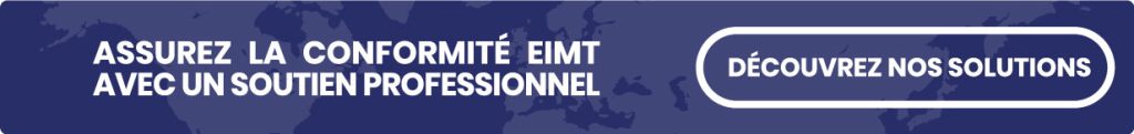 Assurez la Conformité EIMT avec un Soutien Professionnel